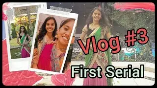First Serial | Vlog #3 | Shravanthi Official.| Radhamma Kuthuru |