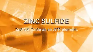 Benefits of a Zinc Sulfide ATR element