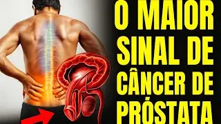 Câncer de Próstata: 7 Sinais de Alerta que Você NUNCA Pode Ignorar!