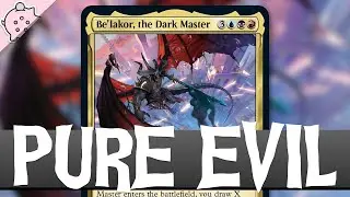 Pure Evil! | Be'lakor, the Dark Master | Powerful Commander | Deck Tech | EDH | Magic the Gathering