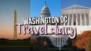 Washington, D.C. Travel Diary! My Trip to the U.S.A. Capital!