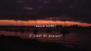 O Şimdi Ne Yapıyor? - Nazım Hikmet  | Emre'nin Sesinden