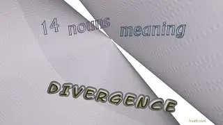divergence - 14 nouns having the meaning of divergence (sentence examples)