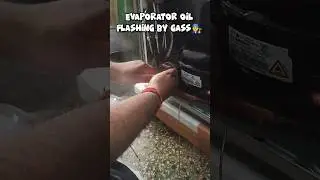 EVAPORETOR OIL FLASHING BY GASS💯✅__ #shorts #refrigerator #refrigeration #refrigeratorrepair #fridge
