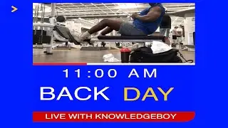 Back Day Training with KnowledgeBoy