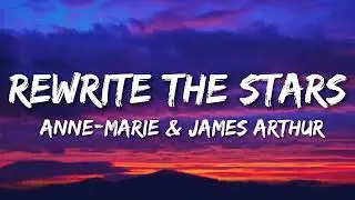 Anne-Marie & James Arthur -  Rewrite The Stars [Lyrics]