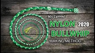 My Current Nylon Bullwhip Making Method 2020
