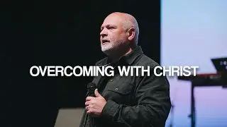Overcoming with Christ | Pastor Sergey Kozlov | G4T