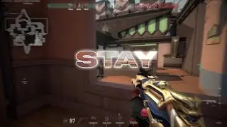 Stay (Valorant Edit)