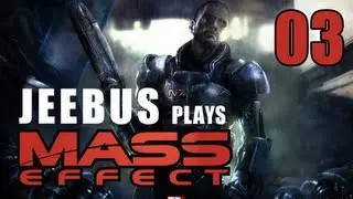 Let's Play: Mass Effect - Let's Play: Mass Effect | Ep. 3 | There is Always More to the Story