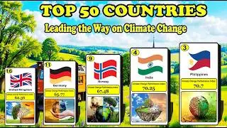 Top 50 Countries Leading the Fight Against Climate Change!