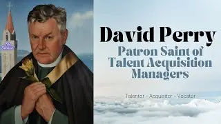 David Perry - Patron Saint of Talent Acquisition Managers