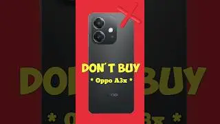 ❌️ Don't Buy Oppo A3x 5G : 3! Big Problems