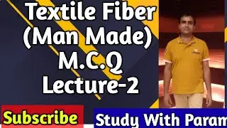 TEXTILE FIBRE (MAN MADE) MCQ LECT-2   || TEXTILE FIBRE  || MCQ  ||  STUDY WITH PARAM   || PARMANAND