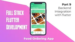 Full Stack Flutter Development[Food Ordering App] - Part 9 Backend Integration