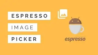 Android Testing pt 3.3 | Espresso Image Picker