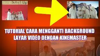 CARA MUDAH MENGGANTI BACKGROUND LAYAR VIDEO DI HP ANDROID: TUTORIAL KINEMASTER!!
