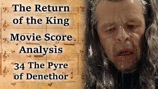 3.34 The Pyre of Denethor | LotR Score Analysis