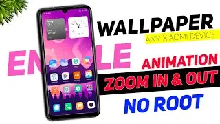Enable!! Wallpaper Zoom In & Out Animation Without ROOT 🔥 In Any Xiaomi Devices 🤩
