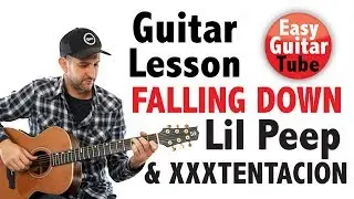 Lil Peep & XXXTENTACION - Falling Down // Easy Guitar Lesson for Beginners (how to play, tutorial)