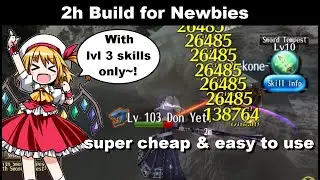 SUPER CHEAP 2h Build for Newbies! No Lvl 4 Skills! | Toram Online