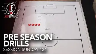 Session Sunday 124 | Pre season drills | Part 6