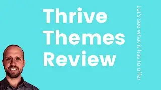 Thrive Themes Review (Should You Use This?)