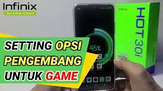 Cara Setting Opsi Pengembang Untuk Game Infinix Hot 30i