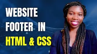 Responsive HTML and CSS Footer | Create a Website Footer from Scratch