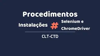 Como instalar Selenium e ChromeDriver