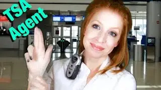 ASMR TSA Agent Role Play