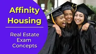Affinity Housing: What is it? Real estate license exam questions.