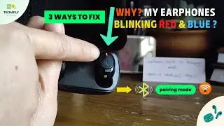 Why Is My Earbuds Blinking Red and Blue - 3 Possible Ways to Fix This!