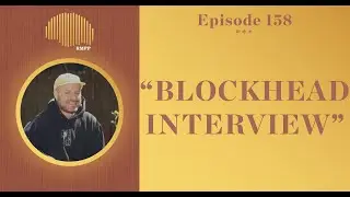 #158 - Blockhead INTERVIEW