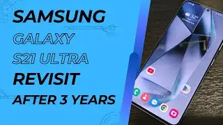 Is the Samsung Galaxy S21 Ultra still good device in 2024? (Revisit)