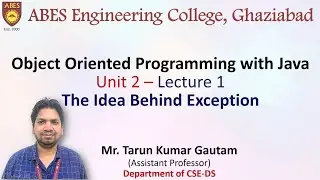 Lecture 1 (Unit 2) || The idea behind Exception || OOPs with Java