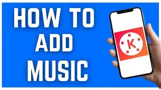 HOW TO ADD MUSIC IN KINEMASTER (2023)