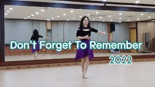 Don't Forget To Remember 2022 /Improver - Line Dance (Dance & Teach)