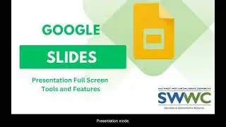 Google Slides | Presentation Mode, Tools, and Features