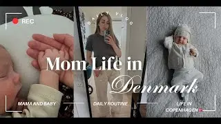 Life as a new Mom living in Denmark 🇩🇰☀️Mama and Baby daily routines🤍