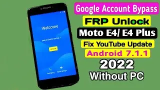 HOW TO BYPASS MOTO E4 PLUS FRP XT1770 NEW METHOD FIXED YOUTUBE UPDATE