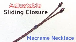How to Make a Sliding Closure | Macrame Necklace Tutorial