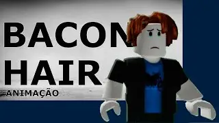BACON HAIR - ANIMAÇÃO (A ROBLOX SAD STORY) - HISTORINHA NO ROBLOX