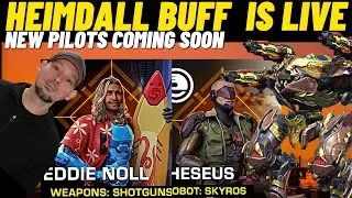 War Robots - Heimdall Buff | WR News | New Pilots | WR Gameplay