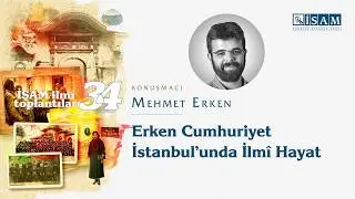 Erken Cumhuriyet İstanbul'unda İlmi Hayat - Mehmet Erken