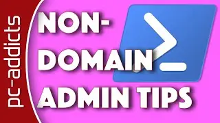 Run as Non Domain Admin - Tips