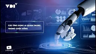 AI là gì? Các ứng dụng AI quan trọng trong cuộc sống