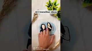 Art transition ideas 💡 