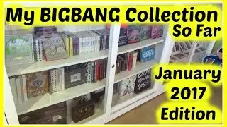 My BIGBANG Collection - January 2017 Edition