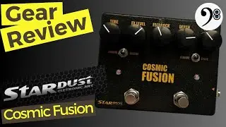 Gear Review #166 - Pedal StarDust Cosmic Fusion (Delay +Chorus)